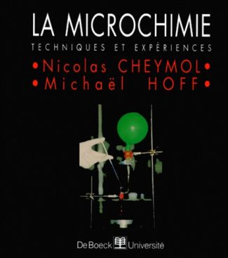 LA MICROCHIMIE. Techniques et expériences
