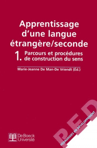 Apprentissage d'une langue étrangère 2nde. Tome 1, Parcours et procédures de construction du sens
