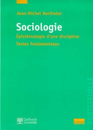 Sociologie. Epistémologie d'une discipline, Textes fondamentaux