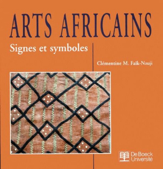 ARTS AFRICAINS. Signes et symboles