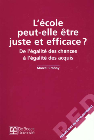 L'école peut-elle être juste et efficace ? De l'égalité des chances à l'égalité de acquis