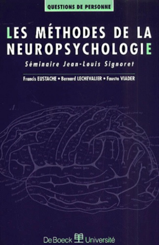Les méthodes de la neuropsychologie. Séminaire Jean-Louis Signoret