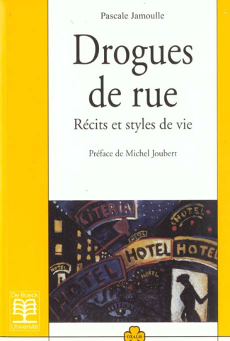 Drogues de rue. Récits et styles de vie