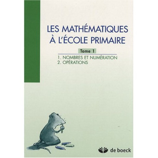 LES MATHEMATIQUES A L'ECOLE PRIMAIRE T1