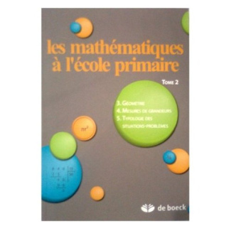 LES MATHEMATIQUES A L'ECOLE PRIMAIRE T2