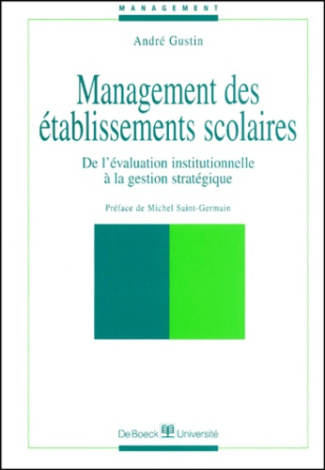 Management des établissements scolaires. De l'évaluation institutionnelle à la gestion stratégique