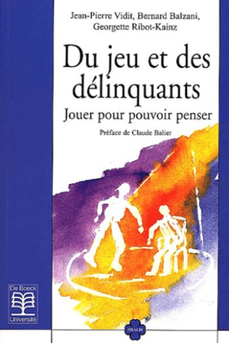 Du jeu et des délinquants. Jouer pour pouvoir penser