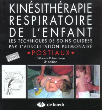 Kinésithérapie respiratoire de l'enfant. Les techniques de soins guidées par l'auscultation pulmonai