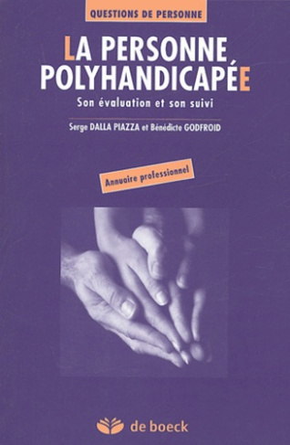 La personne polyhandicapée. Son évaluation et son suivi