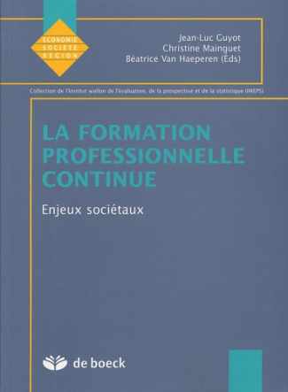 La formation professionnelle continue. Enjeux sociétaux