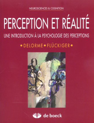 Perception et réalité. Une introduction à la psychologie des perceptions
