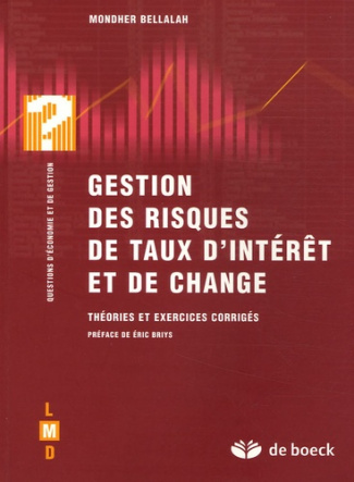 Gestion des risques de taux d'intérêt et de change. Théories et exercices corrigés