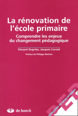 La rénovation de l'école primaire. Comprendre les enjeux du changement pédagogique