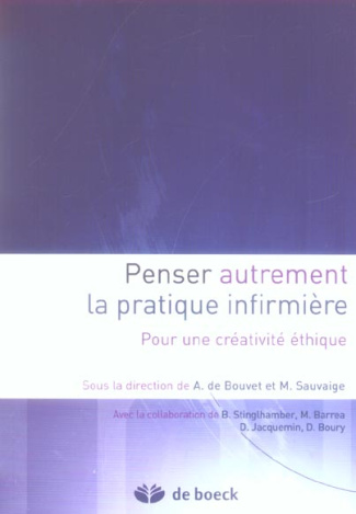 Penser autrement la pratique infirmière. Pour une créativité éthique