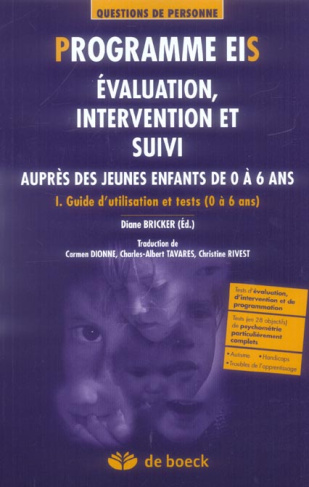 Programme EIS Evaluation, intervention et suivi auprès des jeunes enfants de 0 à 6 ans. Tome 1, Guid