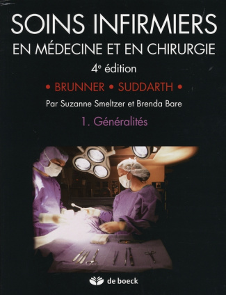 Soins infirmiers en Médecine et en Chirurgie. Tome 1, Généralités, 4e édition