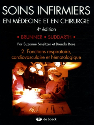 Soins infirmiers en Médecine et en Chirurgie. Tome 2, Fonctions respiratoire, cardiovasculaire et hé