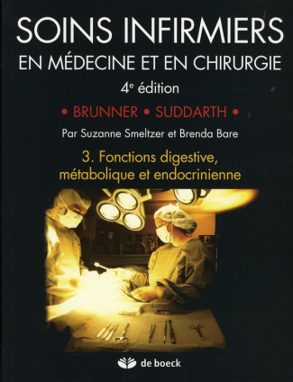 Soins infirmiers en Médecine et en Chirurgie. Tome 3, Fonctions digestive, métabolique et endocrinie