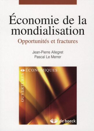 Economie de la mondialisation. Opportunités et fractures
