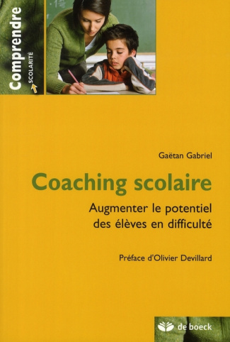 Coaching scolaire. Augmenter le potentiel des élèves en difficulté