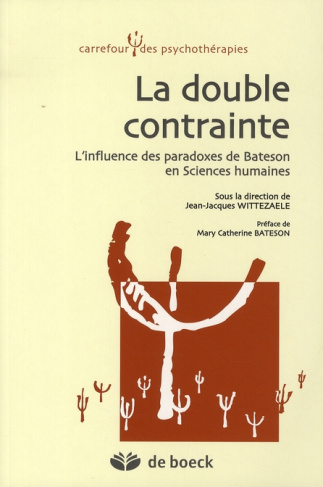La double contrainte. L'influence des paradoxes de Bateson en Sciences humaines