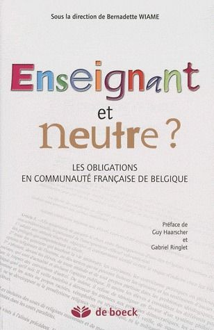 ENSEIGNANT ET NEUTRE  LES OBLIGATIONS EN COMMUNAUTE FRANCAISE DE BELGIQUE
