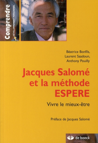 Jacques Salomé et la méthode ESPERE. Vivre le mieux-être