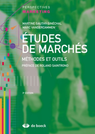 Etudes de marchés. Méthodes et outils, 3e édition