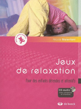 Jeux de relaxation. Pour des enfants détendus et attentifs, avec 1 CD audio