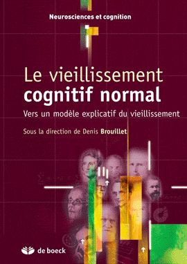 Le vieillissement cognitif normal. Maintenir l'autonomie de la personne âgée