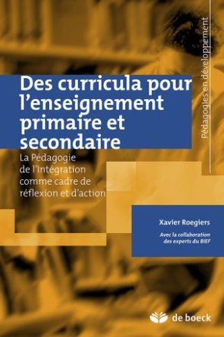 Curricula et apprentissages au primaire et secondaire. La Pédagogie de l'intégration comme cadre de