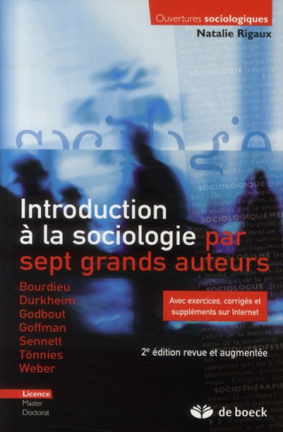 Introduction à la sociologie par sept grands auteurs. 2e édition revue et augmentée