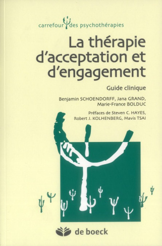La thérapie d'acceptation et d'engagement. Guide clinique