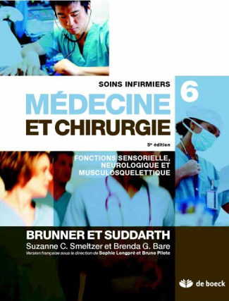 Soins infirmiers médecine et chirurgie. Volume 6, Fonctions sensorielle, neurologique et musculosque