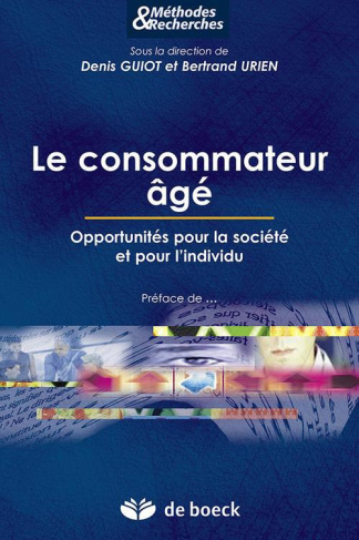 Comprendre le consommateur âgé. Nouveaux enjeux et perspectives