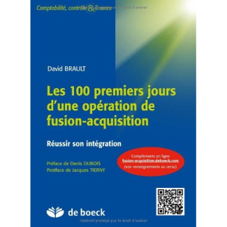 Les 100 premiers jours d'une opération de fusion-acquisition. Réussir son intégration