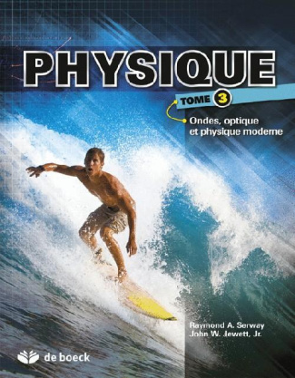 Physique. Tome 3, Ondes, optique et physique moderne