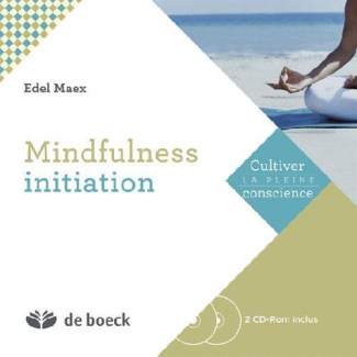 Mindfulness. Initiation, avec 1 CD audio MP3