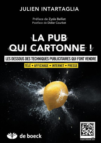 La pub qui cartonne ! Les dessous des techniques publicitaires qui font vendre