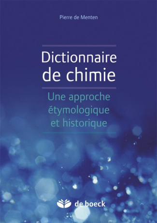 Dictionnaire de chimie. Une approche étymologique et historique