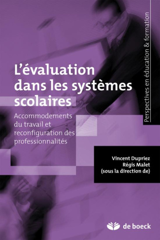 L'évaluation dans les systèmes scolaires. Acommodements du travail et reconfiguration des profession