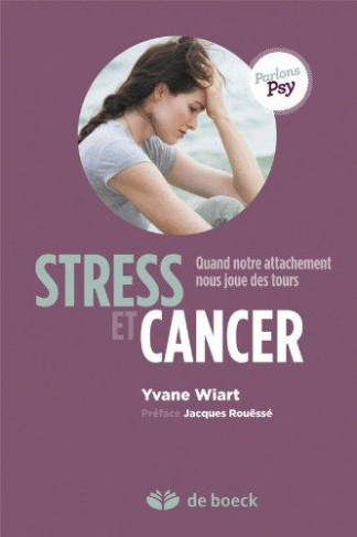 Stress et cancer. Quand notre attachement nous joue des tours