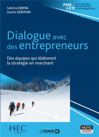 Dialogue avec des entrepreneurs. Des équipes qui élaborent la stratégie en marchant