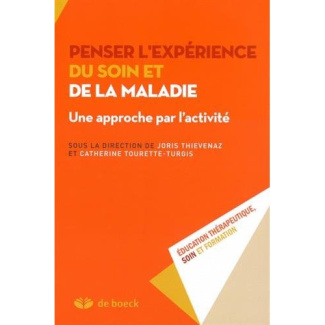Penser l'expérience du soin et de la maladie. Une approche par l'activité