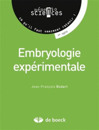 Embryologie expérimentale. Comprendre les mécanismes fondamentaux de l'embryogenèse