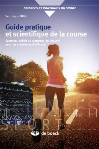 Entraînement pratique et scientifique à la course à pied. La méthode Billat-Training