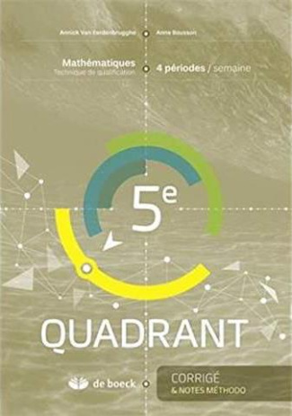 MATHEMATIQUES 5E QUADRANT. 4 PERIODES/SEMAINE, CORRIGE, EDITION 2016