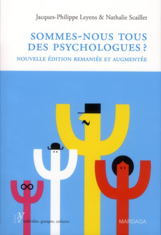 Sommes-nous tous des psychologues ? Edition revue et augmentée