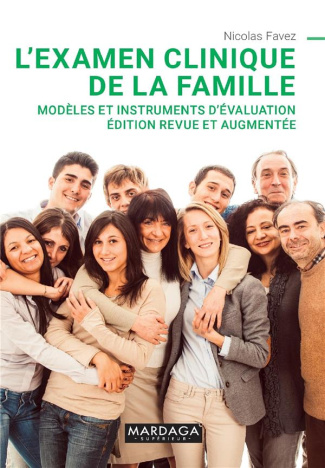 L'examen clinique de la famille. Modèles et instruments d'évaluation, Edition revue et augmentée