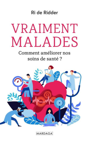 AU CHEVET DE NOS SOINS DE SANTE - COMMENT LES AMELIORER SENSIBLEMENT ?